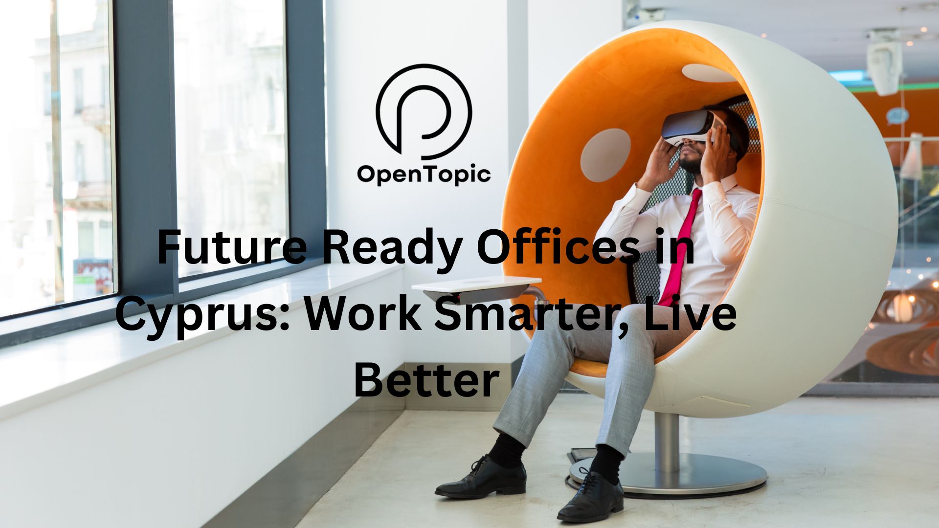 Future Ready Offices in Cyprus: Work Smarter, Live Better