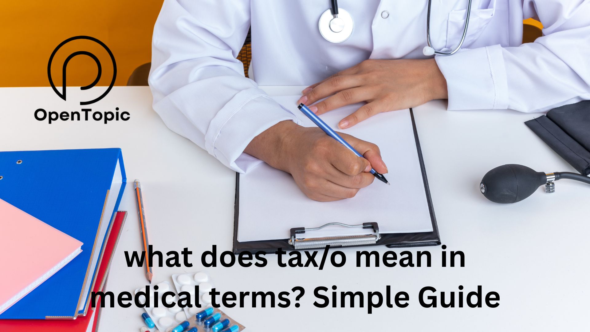 what does tax/o mean in medical terms? Simple Guide