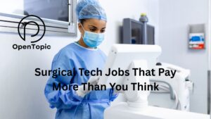 Surgical Tech Jobs That Pay More Than You Think